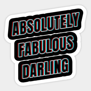 Absolutely Fabulous Darling Sticker